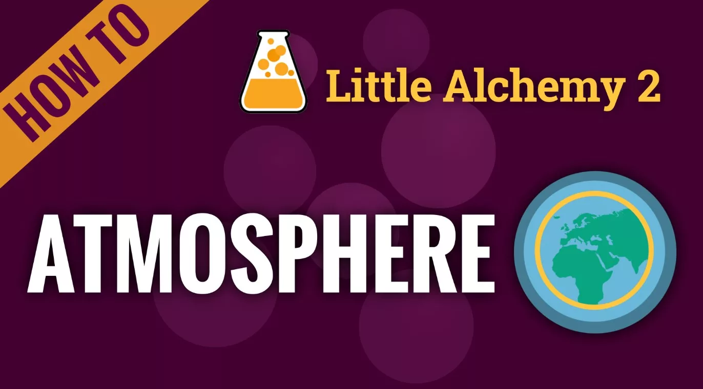 How to Make Atmosphere in Little Alchemy 2