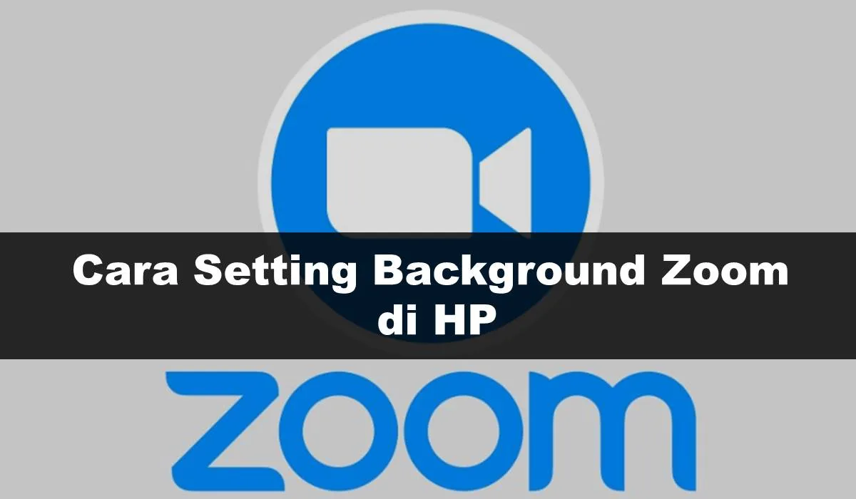 Cara Setting Background Zoom di HP