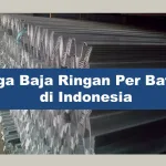 Harga Baja Ringan Per Batang di Indonesia