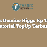 Topbos Domino Higgs Rp Top Up, Tutorial TopUp Terbaru