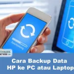 4 Cara Backup Data HP ke PC atau Laptop dengan Mudah