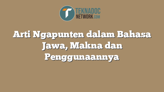 Arti Ngapunten dalam Bahasa Jawa, Makna dan Penggunaannya