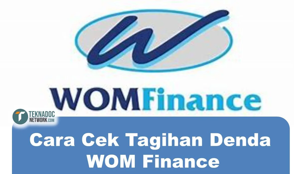 Cara Cek Tagihan Denda WOM Finance