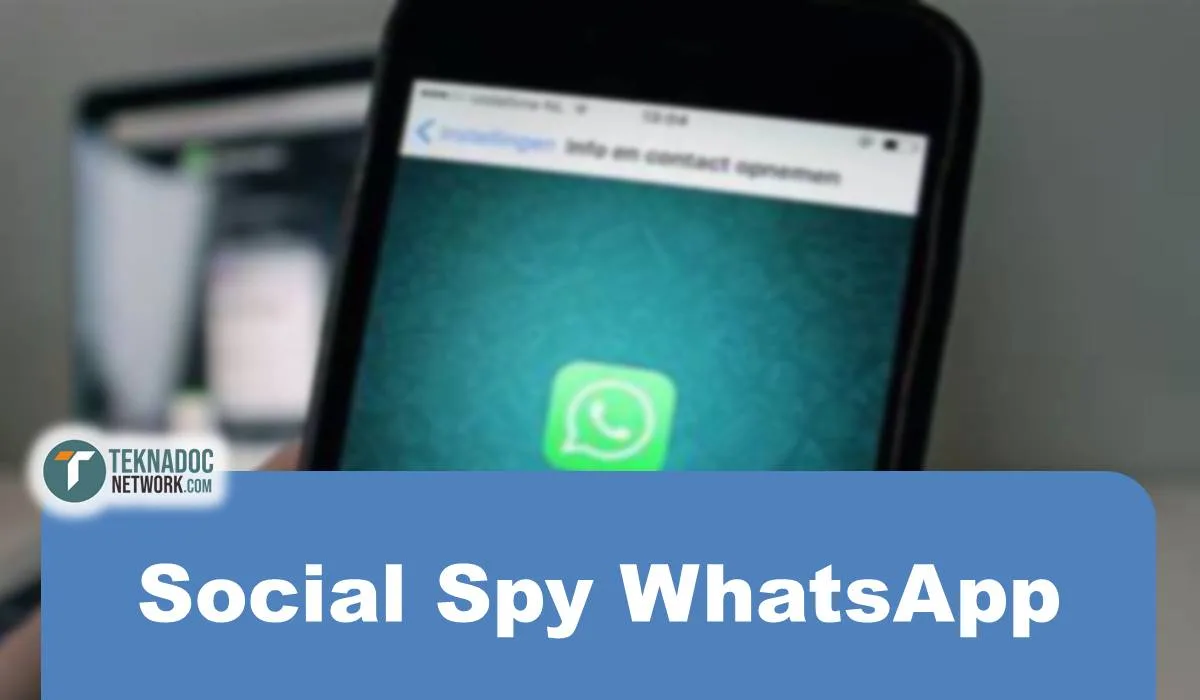 Social Spy WhatsApp, Menjaga Keamanan Informasi di Era Digital