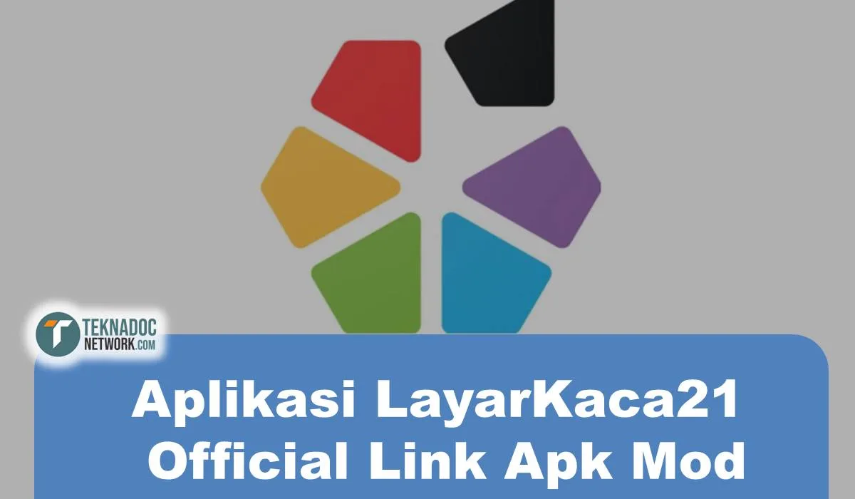 Unduh Aplikasi LayarKaca21 Official Link Apk Mod Terbaru 2023