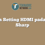 Cara Setting HDMI pada TV Sharp
