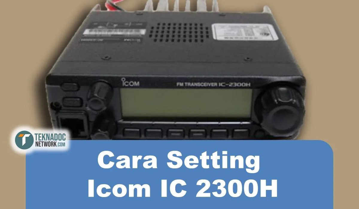 Cara Setting Icom IC 2300H