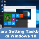 Cara Setting Taskbar di Windows 10 dengan Mudah