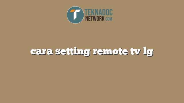 cara setting remote tv lg