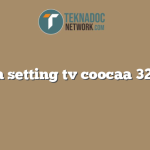 cara setting tv coocaa 32s3u