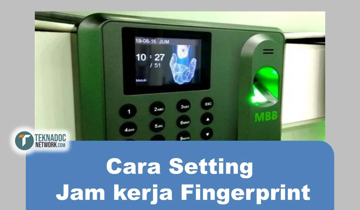 Cara Setting Jam kerja Fingerprint