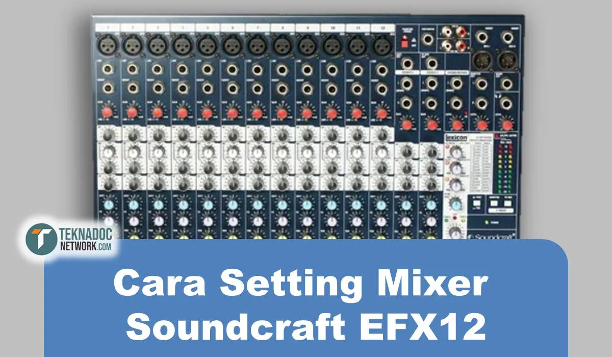 Cara Setting Mixer Soundcraft EFX12