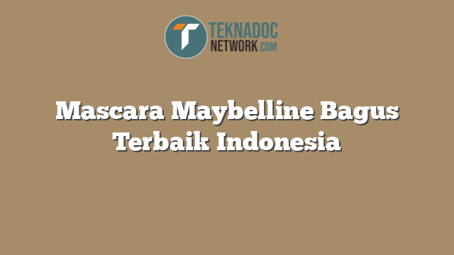 Mascara Maybelline Bagus Terbaik Indonesia