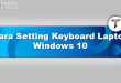 Cara Setting Keyboard Laptop Windows 10