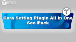 Cara Setting Plugin All In One Seo Pack