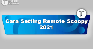 Cara Setting Remote Scoopy 2021