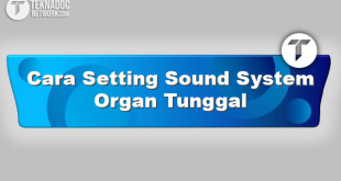 Cara Setting Sound System Organ Tunggal