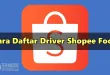 Cara Daftar Driver Shopee Food Terbaru, Syarat dan Ketentuan