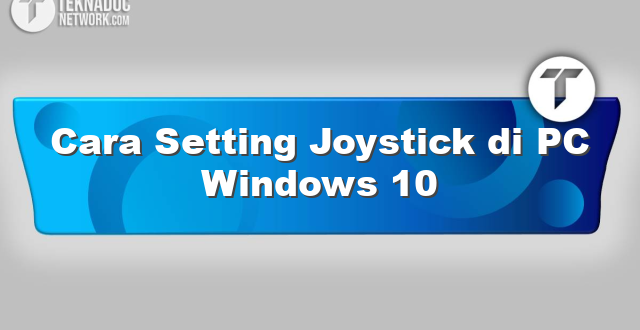 Cara Setting Joystick di PC Windows 10